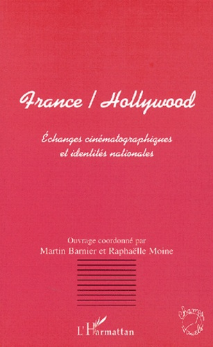 Emprunter France / Hollywood. Echanges cinématographiques et identités nationales livre