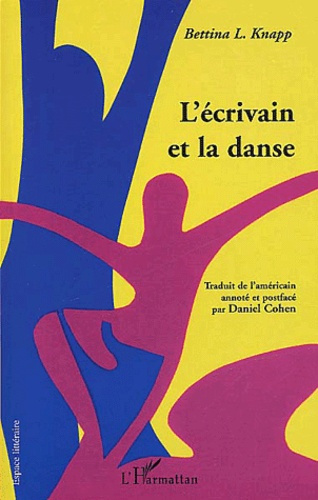 Emprunter L'ECRIVAIN ET LA DANSE - MODELES D UN ARCHETYPE livre
