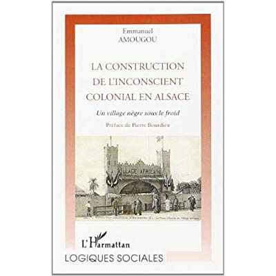 Emprunter La construction de l'inconscient colonial en Alsace, un village nègre sous le froid livre
