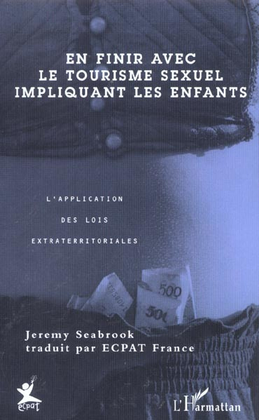 Emprunter En finir avec le tourisme sexuel impliquant les enfants. L'application des lois extraterritoriales livre