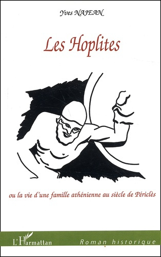 Emprunter Les Hoplites ou la vie d'une famille athénienne au siècle de Périclès livre