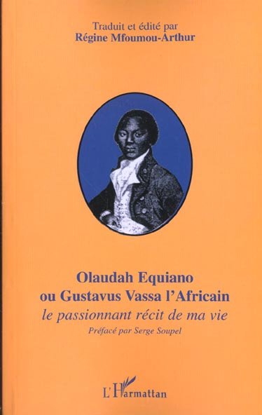 Emprunter Olaudah Equiano ou Gustavus Vassa l'Africain. Le passionnant récit de ma vie livre