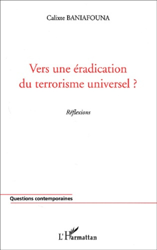 Emprunter Vers une éradication du terrorisme universel ? Réflexions livre