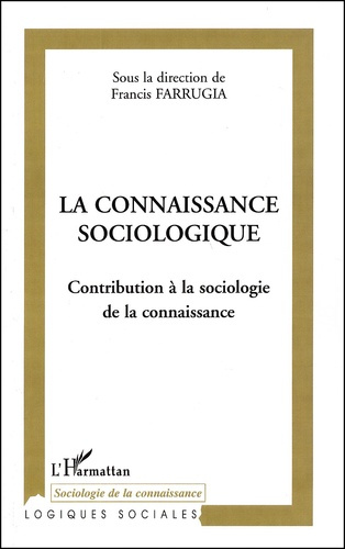 Emprunter La connaissance sociologique. Contribution à la sociologie de la connaissance livre