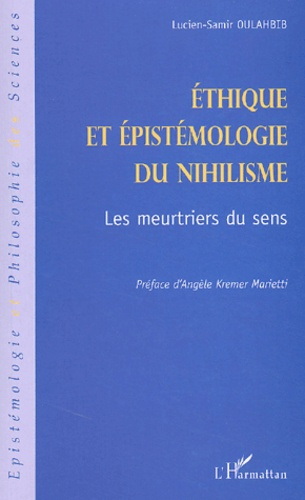 Emprunter Ethique et épistémologie du nihilisme. Les meurtriers du sens livre