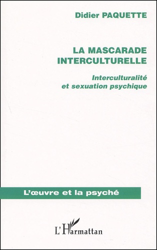Emprunter La mascarade interculturelle. Interculturalité et sexuation psychique livre