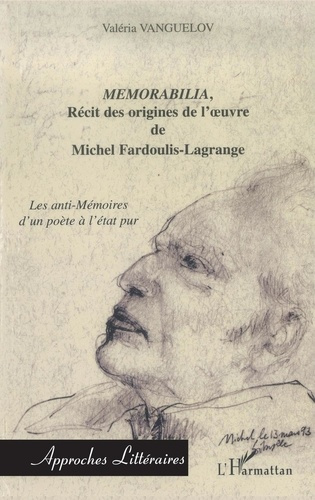 Emprunter Memorabilia, Récit des origines de l'oeuvre de Michel Fardoulis-Lagrange. Les anti-Mémoires d'un poè livre