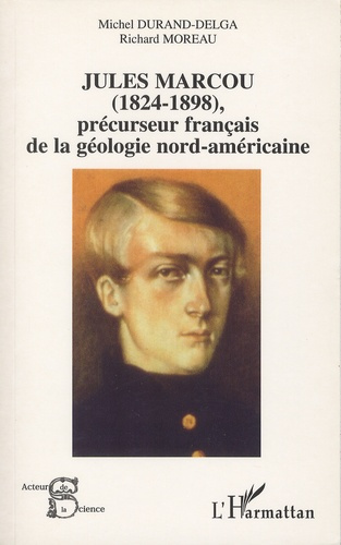 Emprunter Jules Marcou (1824-1898), précurseur français de la géologie nord-américaine livre