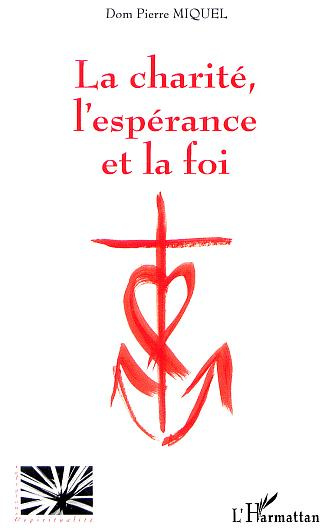 Emprunter La charité, l'espérance et la foi livre