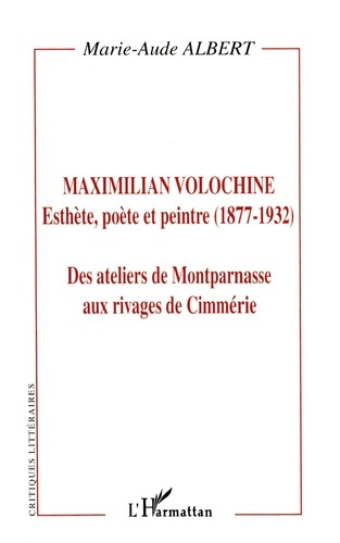 Emprunter Maximilian Volochine, esthèthe, poête et peintre livre