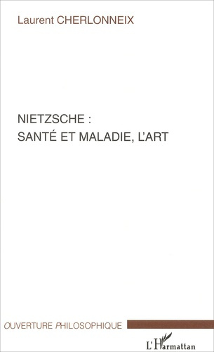Emprunter NIETZSCHE : SANTE ET MALADIE, L'ART livre