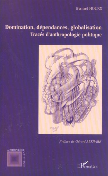 Emprunter Domination, dépendances, globalisation. Tracés d'anthropologie politique livre
