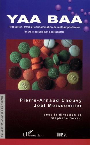 Emprunter Yaa Baa. Production, trafic et consommation de méthamphétamine en Asie du Sud-Est continentale livre