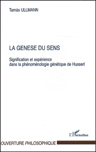 Emprunter La genèse du sens. Signification et expérience dans la phénoménologie génétique de Husserl livre