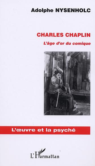 Emprunter Charles Chaplin. L'âge d'or du comique livre
