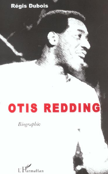Emprunter Otis Redding. Biographie livre