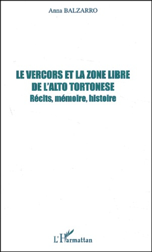 Emprunter Le Vercors et la zone libre de l'Alto Tortonese. Récits, mémoire, histoire livre