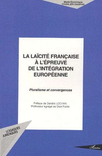 Emprunter La laïcité française à l'épreuve de l'intégration européenne. Pluralisme et convergence livre