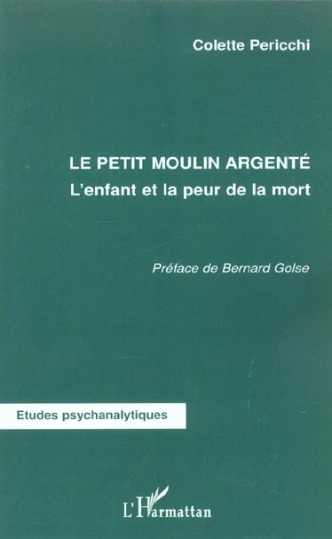Emprunter Le moulin argenté. L'enfant et la peur de la mort livre