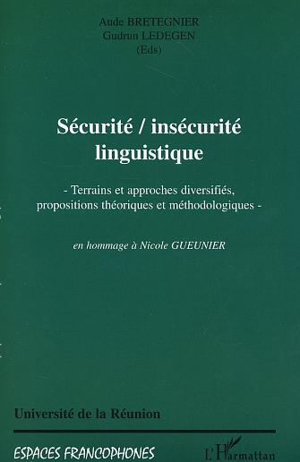 Emprunter Sécurité/insécurité linguistique. Terrains et approches diversifiés, propositions théoriques et méth livre