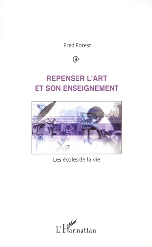 Emprunter Repenser l'art et son enseignement. Les écoles de la vie livre