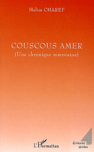 Emprunter Couscous amer. Une chronique marocaine livre