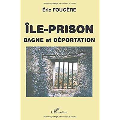 Emprunter Ile-prison, bagne et déporation livre