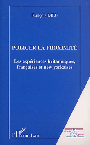 Emprunter Policer la proximité. Les expériences britanniques, françaises et new yorkaises livre