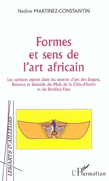 Emprunter Formes et sens de l'art africain. Les surfaces planes dans les oeuvres d'art des Dogon, Bamana et Sé livre
