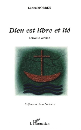 Emprunter Dieu est libre et lié . Nouvelle version livre