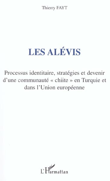Emprunter Les Alevis. Processus identitaire, stratégies et devenir d'une communauté 