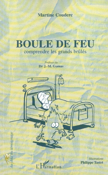 Emprunter Boule de feu. Comprendre les grands brûlés livre