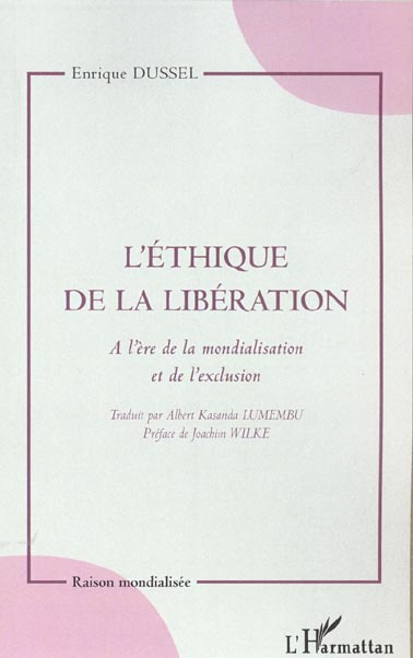 Emprunter L'éthique de la libération. A l'ère de la mondialisation et de l'exclusion livre