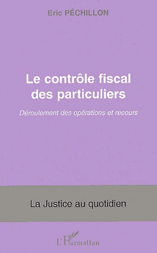 Emprunter Le contrôle fiscal des particuliers. Déroulement des opérations et recours livre