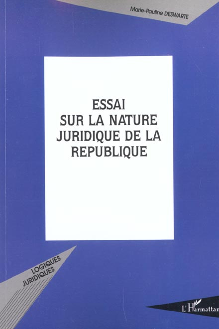 Emprunter Essai sur la nature juridique de la république. Constitution, institution ? livre