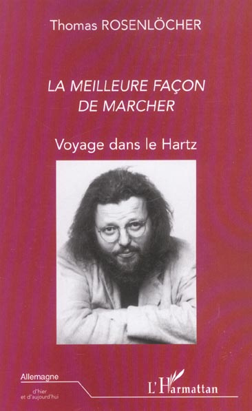 Emprunter La meilleure façon de marcher. Voyage dans le Hartz livre