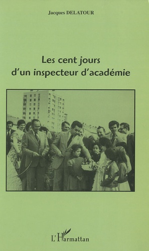 Emprunter Les cents jours d'un inspecteur d'académie livre