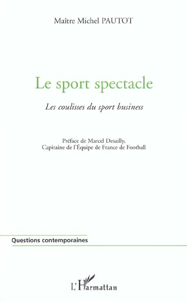 Emprunter Le sport spectacle. Les coulisses du sport business livre