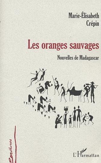 Emprunter Les oranges sauvages. Nouvelles de Madagascar livre