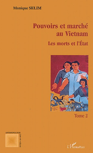 Emprunter Pouvoirs et marché au Vietnam. Tome 2, Les morts et l'Etat livre
