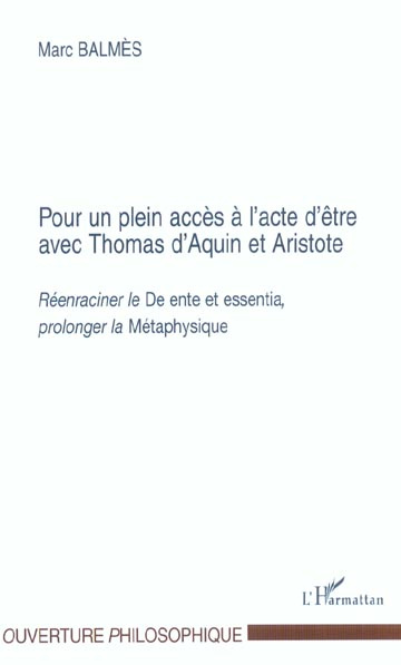 Emprunter Pour un plein accès à l'acte d'être avec Thomas d'Aquin et Aristote. Réenraciner le De ente et essen livre