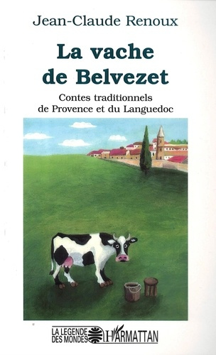 Emprunter La vache de Belvezet. Contes traditionnels de Provence et du Languedoc livre