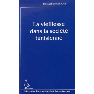 Emprunter La vieillesse dans la société tunisienne livre