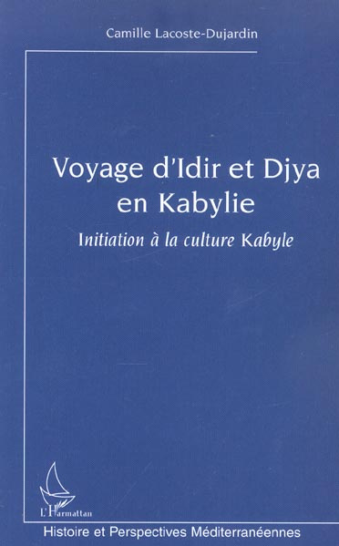 Emprunter Voyage d'Idir et Djya en Kabylie. Initiation à la culture Kabyle livre