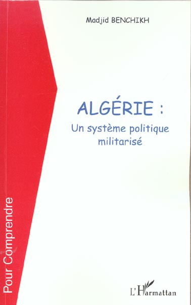Emprunter ALGERIE UN SYSTEME POLITIQUE MILITARISE livre
