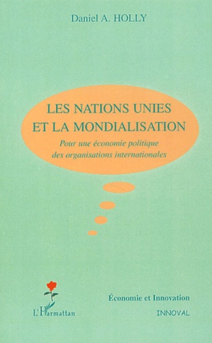 Emprunter Les Nations-Unies et la mondialisation. Pour une économie politique des organisations internationale livre