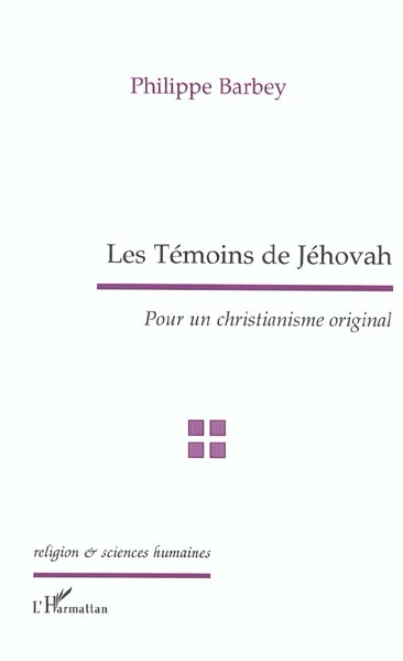 Emprunter Les Témoins de Jéhovah. Pour un christianisme original livre