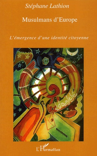 Emprunter Musulmans d'Europe. L'émergence d'une identité citoyenne livre