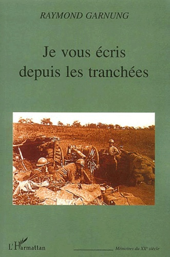 Emprunter Je vous écris depuis les tranchées livre