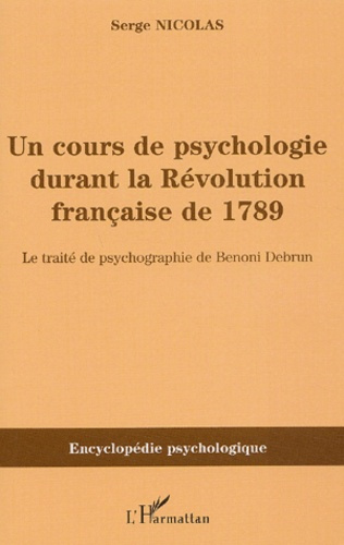 Emprunter Un cours de psychologie durant la Révolution française de 1789. Le traité de psychographie de Benoni livre